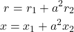 \begin{eqnarray*} r = r_1 + a^2 r_2 \\ x = x_1 + a^2 x_2 \end{eqnarray*}