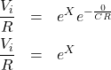 \begin{eqnarray*} \frac{V_i}{R}&=&e^Xe^{-\frac{0}{CR}}\\ \frac{V_i}{R}&=&e^X \end{eqnarray*}