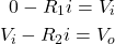 \begin{eqnarray*} 0-R_1i=V_i\\ V_i-R_2i=V_o \end{eqnarray*}