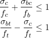 \begin{eqnarray*} \frac{\sigma_c}{f_c}+\frac{\sigma_{bc}}{f_b} \leq 1 \\ \frac{\sigma_{bt}}{f_t}-\frac{\sigma_c}{f_t} \leq 1 \end{eqnarray*}