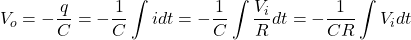 \begin{eqnarray*} V_o=-\frac{q}{C}=-\frac{1}{C}\int idt=-\frac{1}{C}\int \frac{V_i}{R}dt=-\frac{1}{CR}\int V_idt \end{eqnarray*}