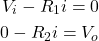 \begin{eqnarray*} V_i-R_1i=0\\ 0-R_2i=V_o \end{eqnarray*}