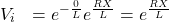 \begin{eqnarray*} V_i&=e^{-\frac{0}{L}}e^{\frac{RX}{L}}=e^{\frac{RX}{L}} \end{eqnarray*}