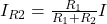 I_{R2}=\frac{R_1}{R_1+R_2}I