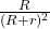 \frac{R}{(R + r)^2}