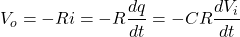 \begin{eqnarray*} V_o=-Ri=-R\frac{dq}{dt}=-CR\frac{dV_i}{dt} \end{eqnarray*}