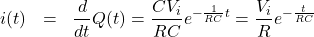 \begin{eqnarray*} i(t)&=&\frac{d}{dt}Q(t)=\frac{CV_i}{RC}e^{-\frac{1}{RC}t}=\frac{V_i}{R} e^{-\frac{t}{RC}} \end{eqnarray*}