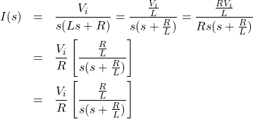 \begin{eqnarray*} I(s)&=&\frac{V_i}{s(Ls+ R)}=\frac{\frac{V_i}{L}}{s(s+ \frac{R}{L})}=\frac{\frac{RV_i}{L}}{Rs(s+ \frac{R}{L})}\\ &=& \frac{V_i}{R} \left[ \frac{\frac{R}{L}}{s(s+\frac{R}{L})}\right]\\ &=& \frac{V_i}{R} \left[ \frac{\frac{R}{L}}{s(s+\frac{R}{L})}\right] \end{eqnarray*}