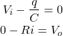 \begin{eqnarray*} V_i-\frac{q}{C}=0\\ 0-Ri=V_o \end{eqnarray*}