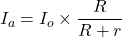 \begin{eqnarray*} I_a = I_o\times \frac{R}{R+r} \end{eqnarray*}