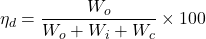 \begin{eqnarray*} \eta_d = \frac{W_o}{W_o + W_i + W_c} \times 100 \end{eqnarray*}